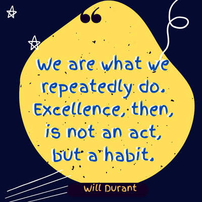 excellence is a habit